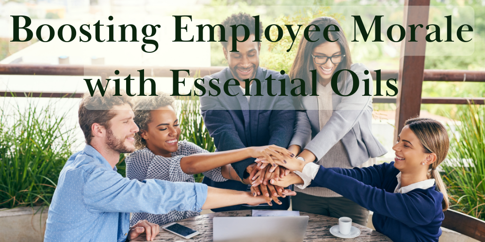 Boosting Employee Morale with Essential Oils